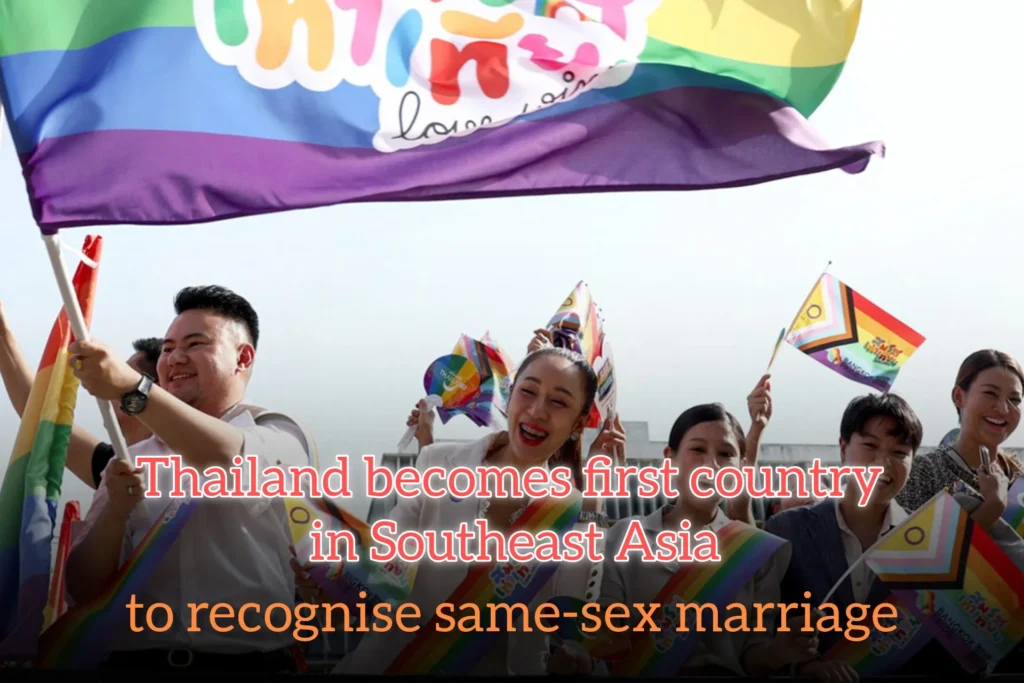 Thailand becomes first country in Southeast Asia to recognise same-sex marriage