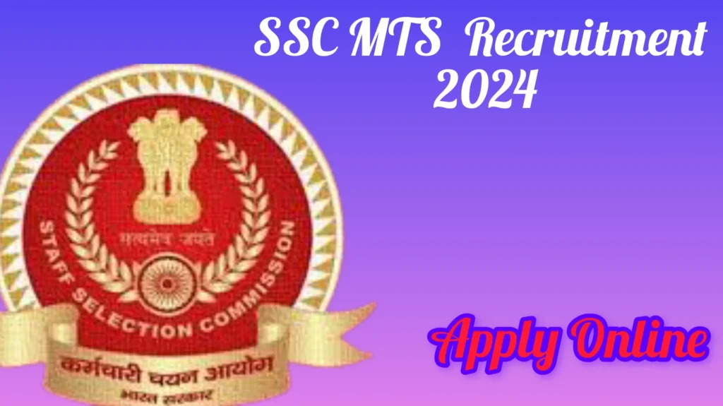 SSC MTS Recruitment 2024: Apply Online for 13640 Posts